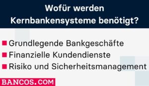 Kernbankensysteme - wofür benötigt?